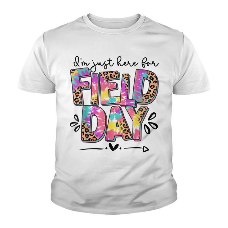Im Just Here For Field Day Leopard Tie Dye Last Day School  Youth T-shirt