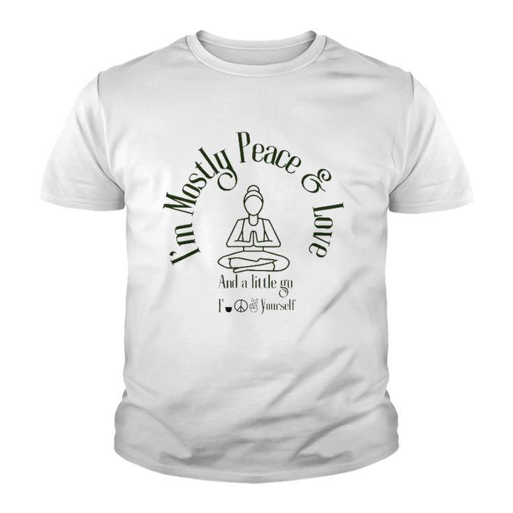 Im Mostly Peace And Love Yoga Youth T-shirt