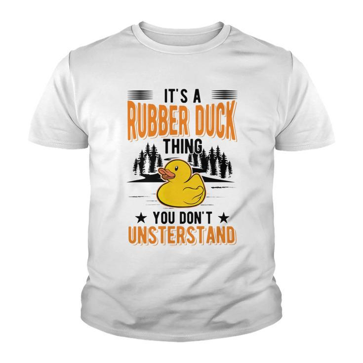 Its A Rubber Duck Thing Youth T-shirt