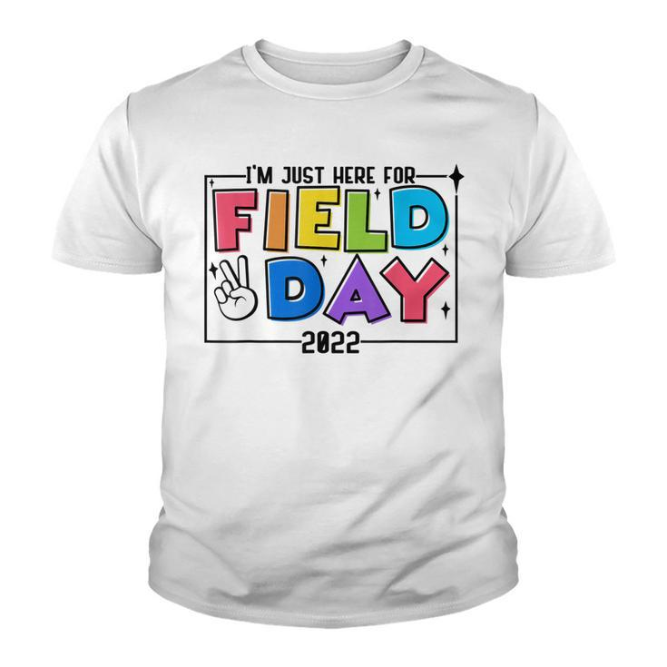 Kids Im Just Here For Field Day 2022 Elementary School  Youth T-shirt