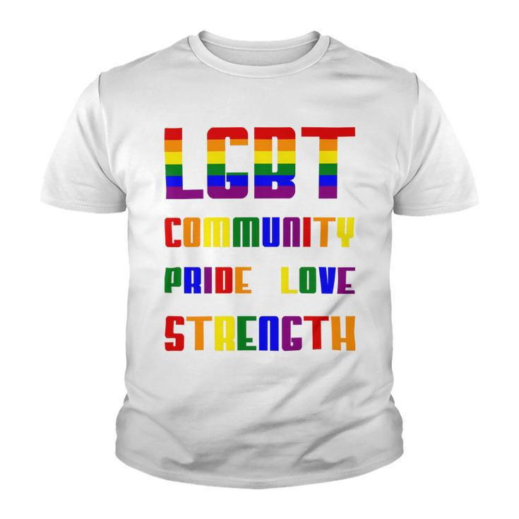 Lgbt Pride Month  Lgbt History Month Slogan Shirt Lgbt Community Pride Love Strength Youth T-shirt