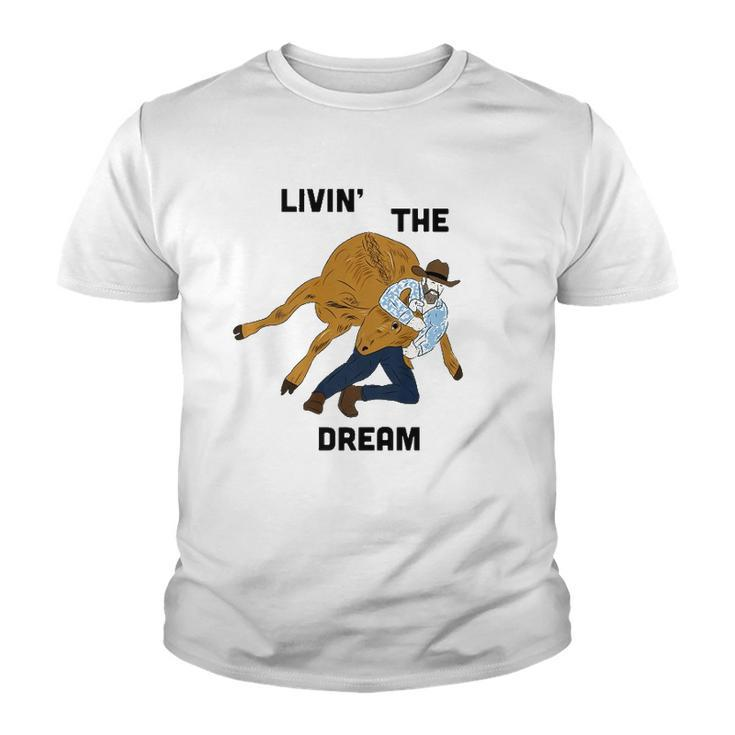 Livin The Dream Rodeo Cowboy  Youth T-shirt