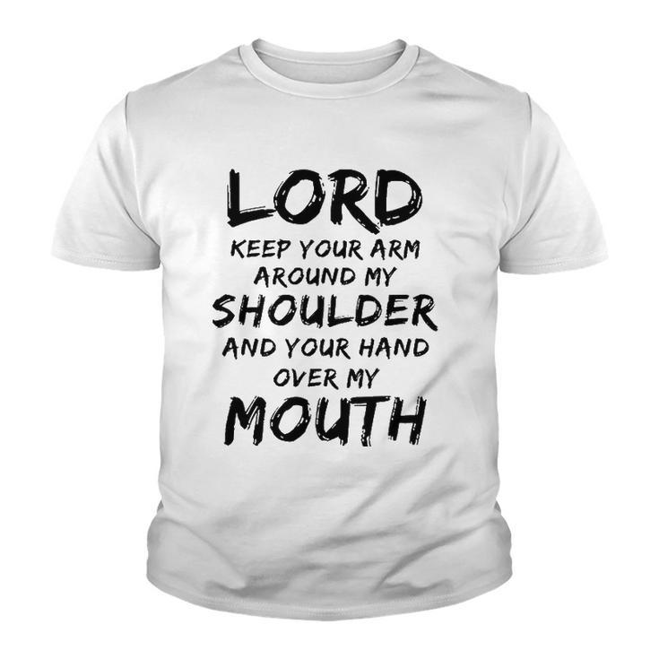 Lord Keep Your Arm Around My Shoulder Youth T-shirt