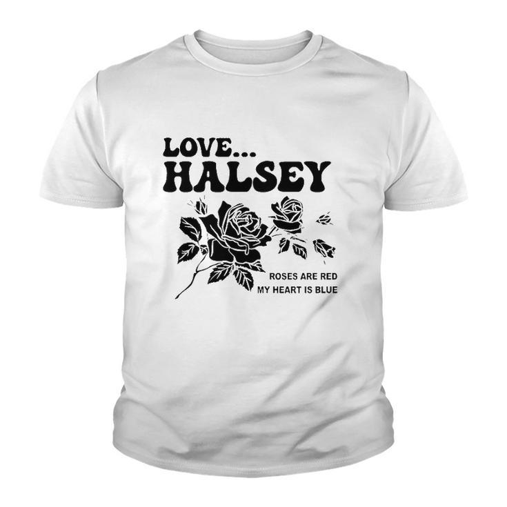 Love Halsey Roses Are Red My Heart Is Blue Youth T-shirt