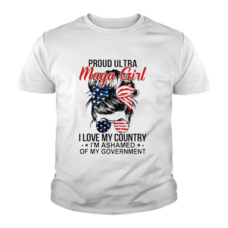 Messy Bun Proud Ultra Maga Girl I Love My Country Im Ashamed Youth T-shirt