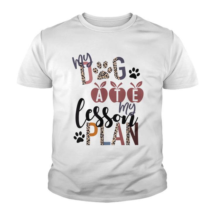 My Dog Ate My Lesson Plans Youth T-shirt