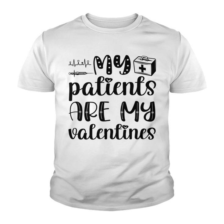 My Patients Are My Valentines  141 Trending Shirt Youth T-shirt