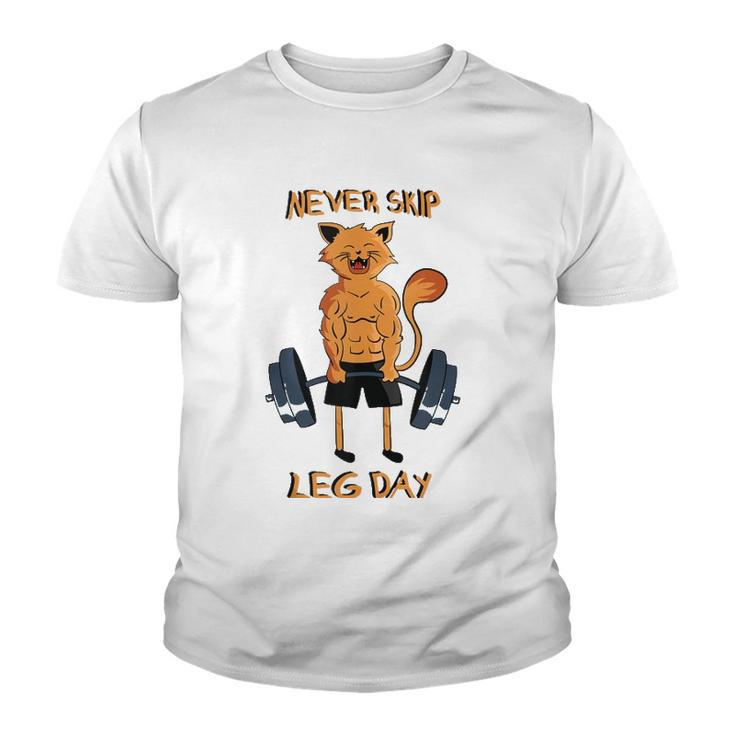 Never Skip Leg Day Bodybuilding Weightlifting Powerlifting  Youth T-shirt