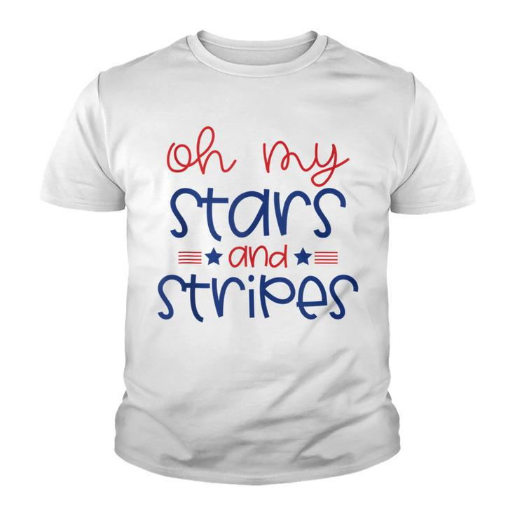 Oh My Stars And Stripes Fourth Of July  For Women Kids  V2 Youth T-shirt