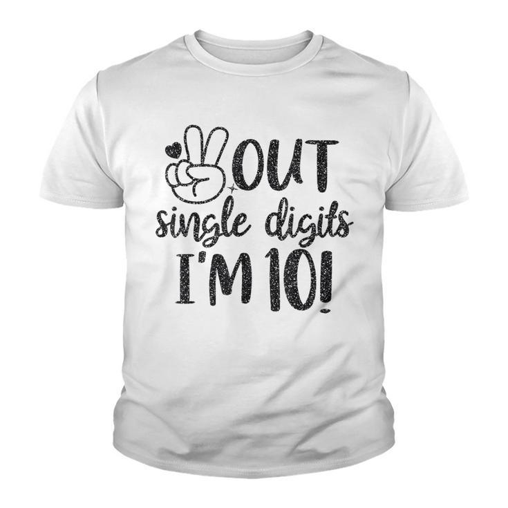 Peace Out Single Digits Im 10 Happy Birthday Kid Boy Girl  Youth T-shirt
