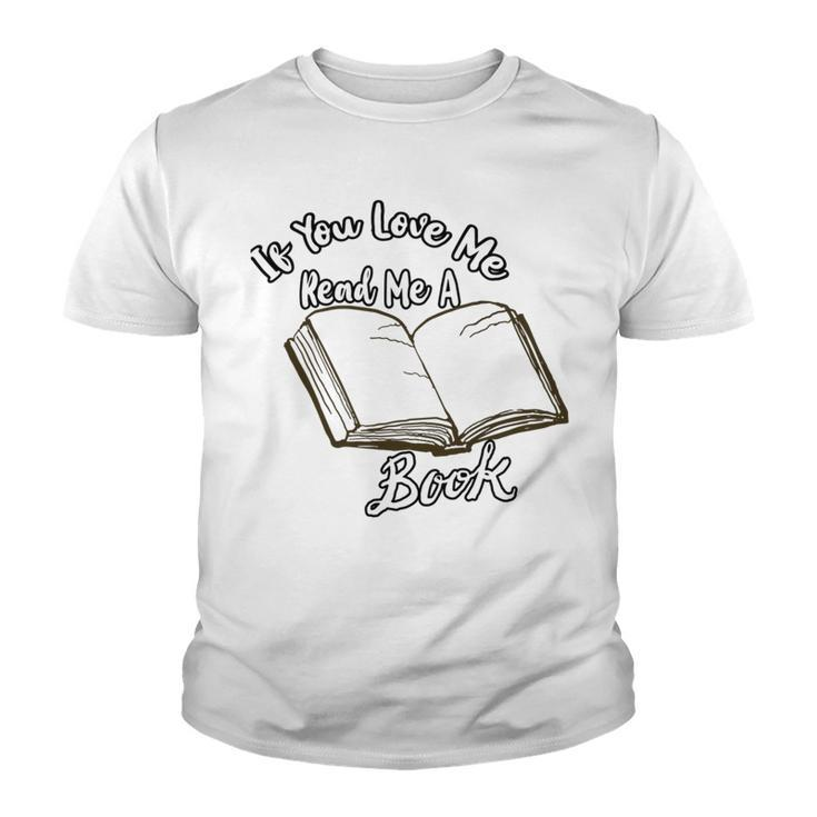 Premium If You Love Me Read Me A Book - Books Lovers   Youth T-shirt