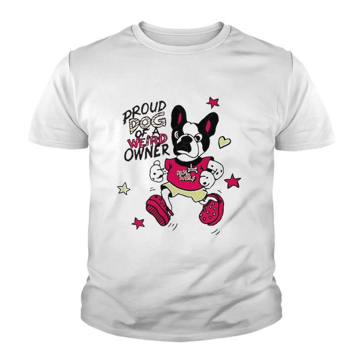Proud Dog Of A Weird Owner Funny Youth T-shirt