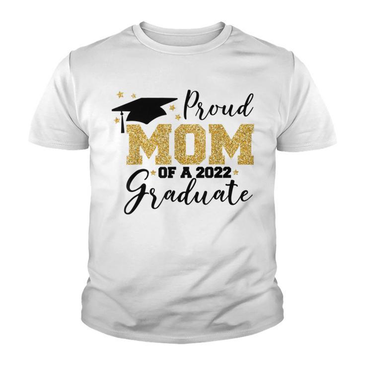 Proud Mom Of A 2022 Graduate Youth T-shirt