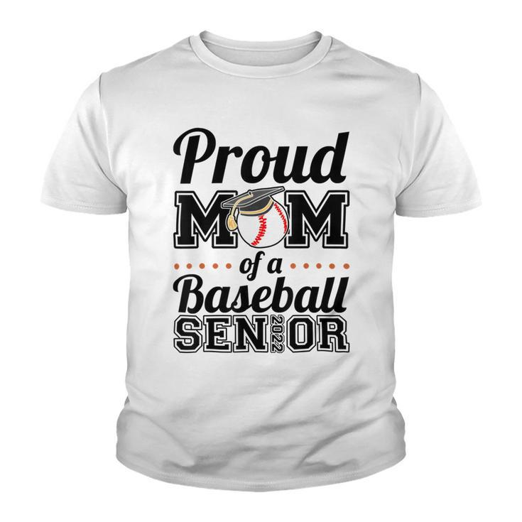Proud Mom Of A Senior 2022 Baseball Mom Graduate Graduation Youth T-shirt