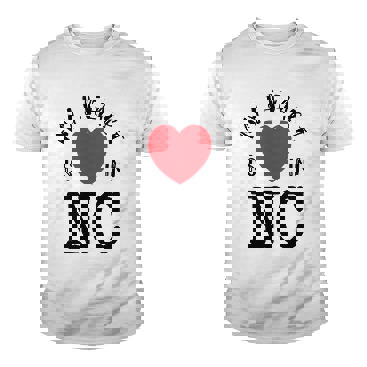 Proud State My Heart Is In Nc North Carolina Youth T-shirt