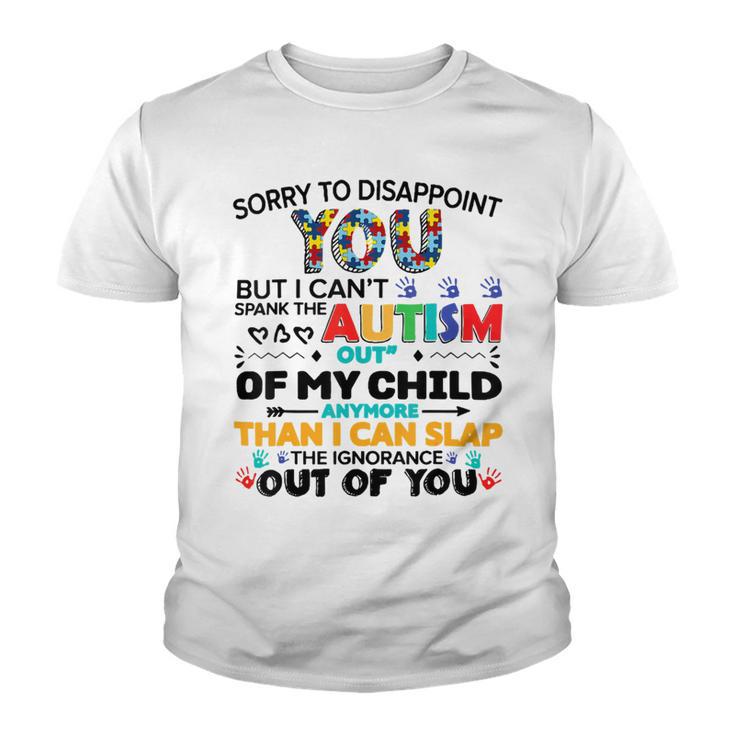 Sorry To Disappoint You But I Cant Spank The Autism Youth T-shirt