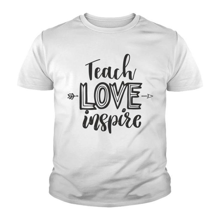 Teach Love Inspire Teacher Appreciation Day Back To School Youth T-shirt