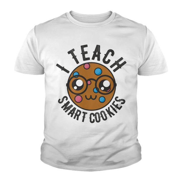 Teacher Of Clever Kids I Teach Smart Cookies Funny And Sweet Lessons Accessories Youth T-shirt
