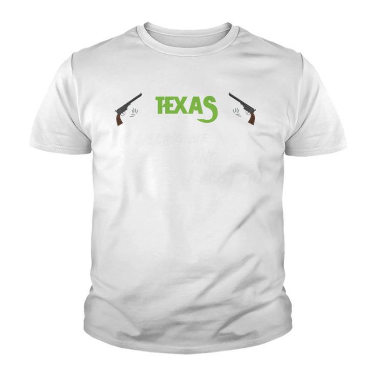 Texas Calling Me I Must Go Youth T-shirt