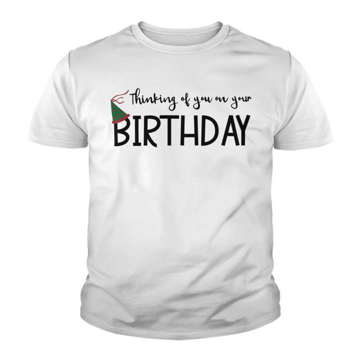 Thinking Of You On Your Birthday Youth T-shirt