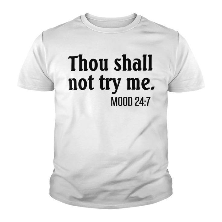 Thou Shall Not Try Me Mood  Youth T-shirt