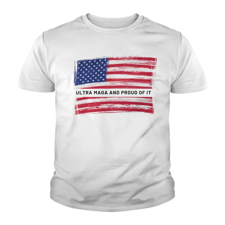 Ultra Maga And Proud Of It A Ultra Maga And Proud Of It V16 Youth T-shirt