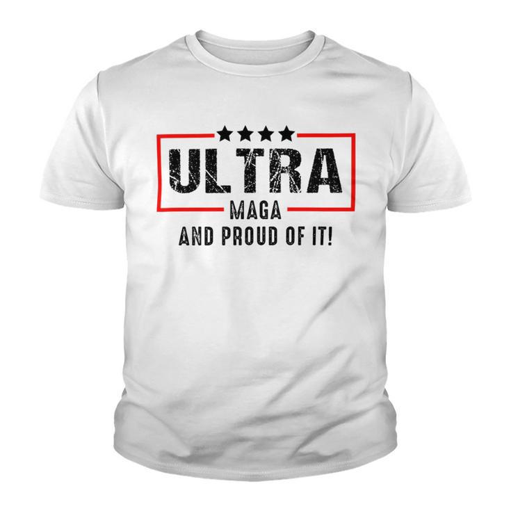 Ultra Maga And Proud Of It A Ultra Maga And Proud Of It V2 Youth T-shirt