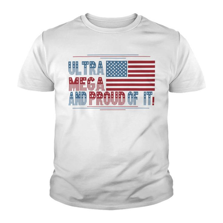 Ultra Maga And Proud Of It Ultra Maga Proud Youth T-shirt