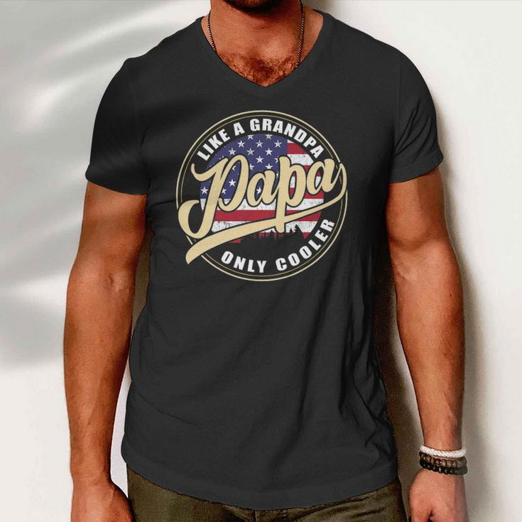 4Th Of July Dad Gifts Papa Like A Grandpa Only Cooler Men V-Neck Tshirt