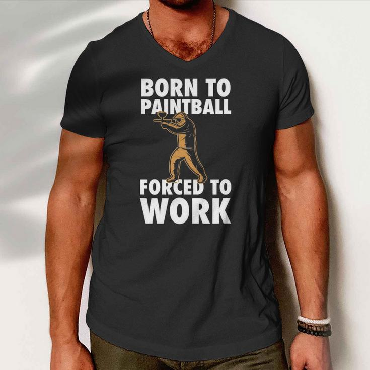 Born To Paintball Forced To Work Paintball Gift Player Funny Men V-Neck Tshirt