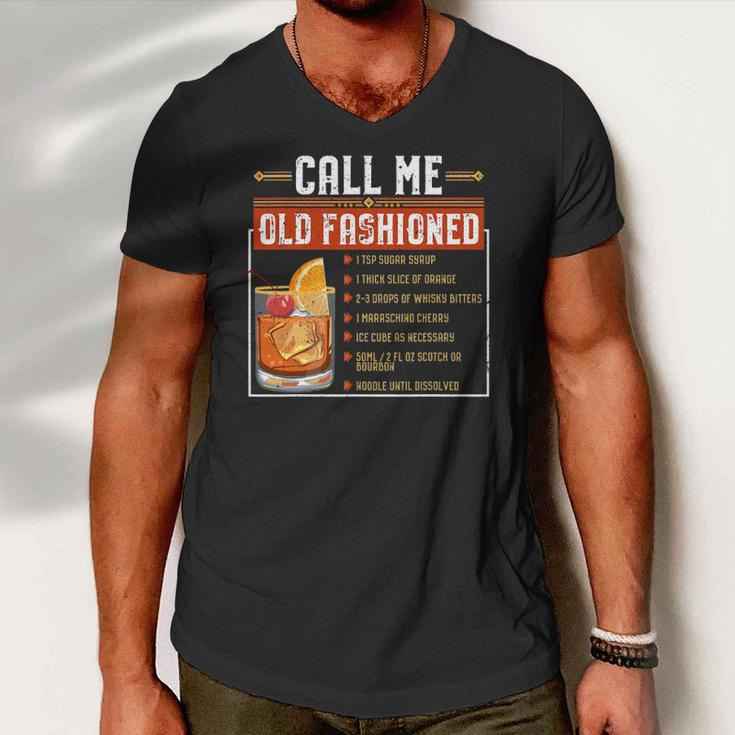 Call Me Old Fashioned Funny Sarcasm Drinking Gift Men V-Neck Tshirt