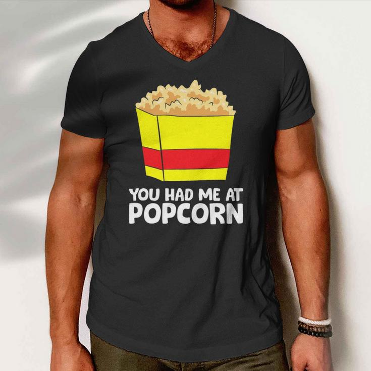 Cinema Popcorn You Had Me At Popcorn Movie Watching Men V-Neck Tshirt