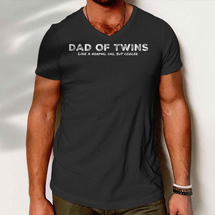 Dad Of Twins Like A Normal Dad But Cooler Funny Dad Men V-Neck Tshirt