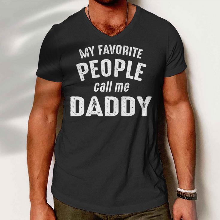 Daddy Gift My Favorite People Call Me Daddy Men V-Neck Tshirt