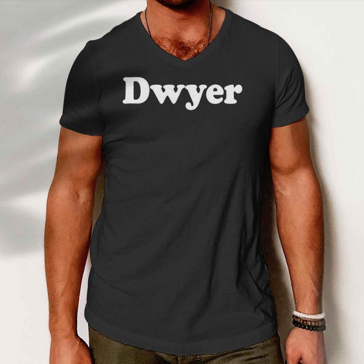Dwyer Name Last Name Family Reunion Funny Men V-Neck Tshirt