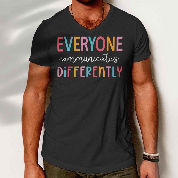 Everyone Communicate Differently Autism Awareness Men V-Neck Tshirt