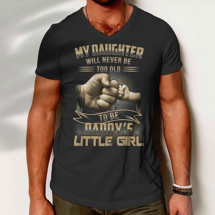 Father Grandpa My Daughter Will Never Be Too Old To Be Daddys Little Girl 61 Family Dad Men V-Neck Tshirt