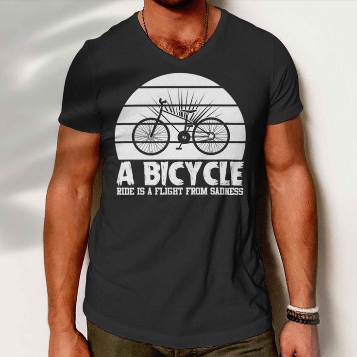 Funny Bicycle I Ride Fun Hobby Race Quote A Bicycle Ride Is A Flight From Sadness Men V-Neck Tshirt
