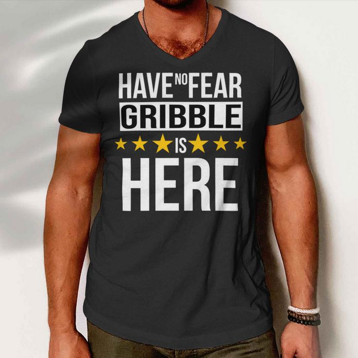 Have No Fear Gribble Is Here Name Men V-Neck Tshirt