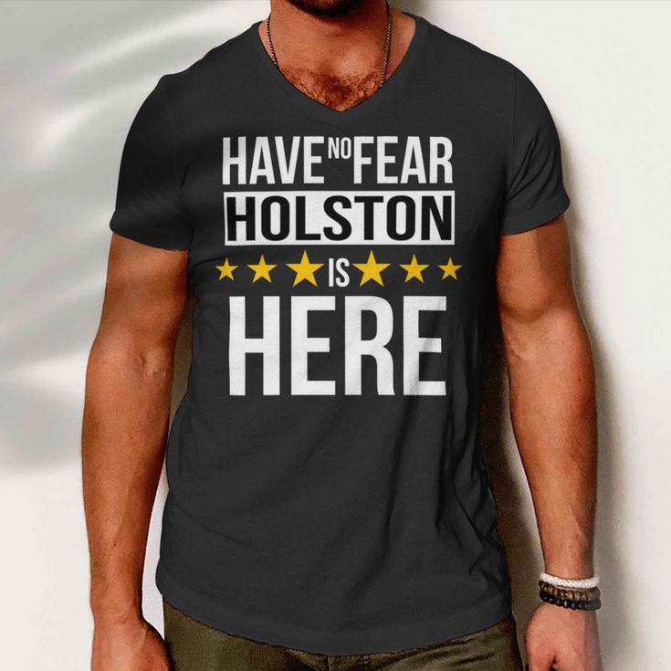 Have No Fear Holston Is Here Name Men V-Neck Tshirt