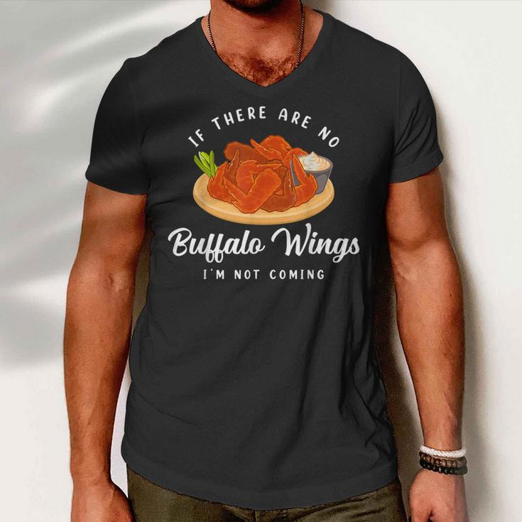 I’M Not Coming Fried Chicken Buffalo Wings Men V-Neck Tshirt