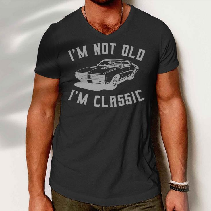 Im Not Old Im Classic Vintage Hot Rod Dad Grandpa Men V-Neck Tshirt
