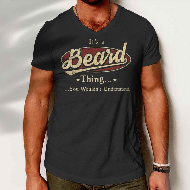 Its A BEARD Thing You Wouldnt Understand Shirt BEARD Last Name Gifts Shirt With Name Printed BEARD Men V-Neck Tshirt