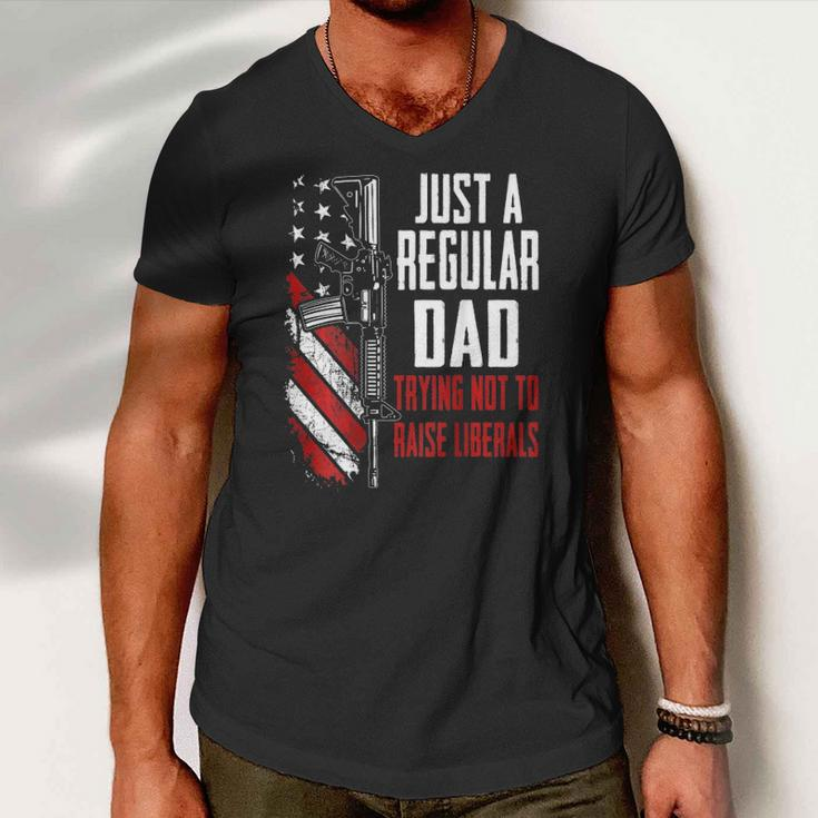 Just A Regular Dad Trying Not To Raise Liberals -- On Back Men V-Neck Tshirt