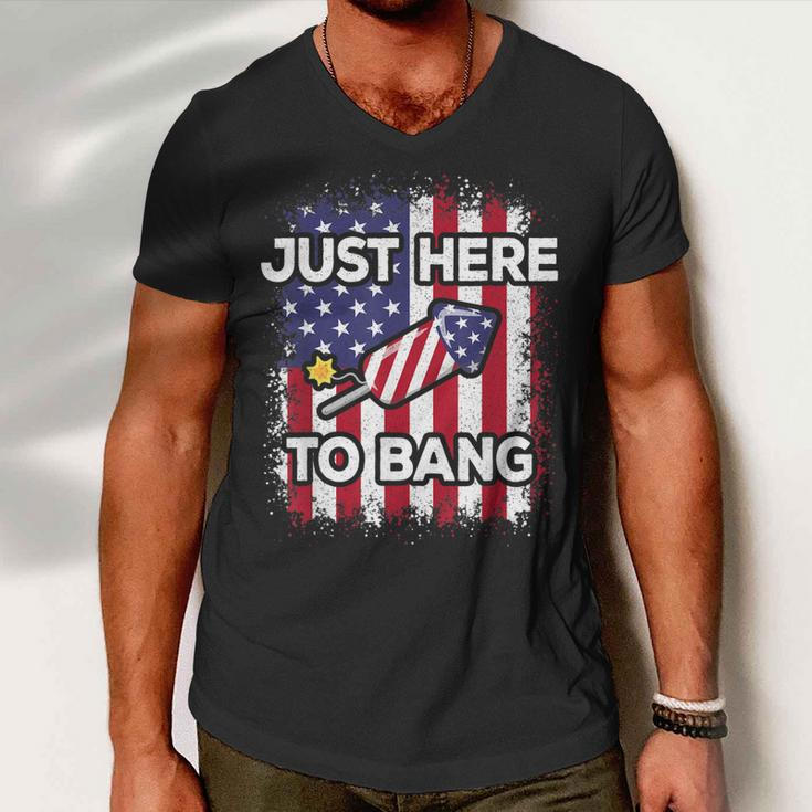 Just Here To Bang 4Th Of July American Flag Fourth Of July Men V-Neck Tshirt