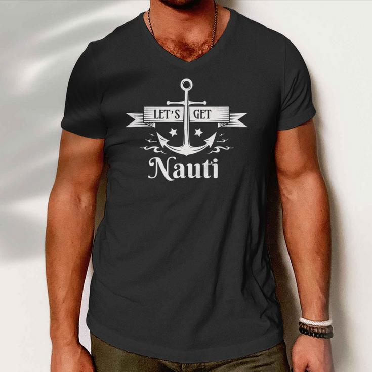 Lets Get Nauti - Nautical Sailing Or Cruise Ship Men V-Neck Tshirt