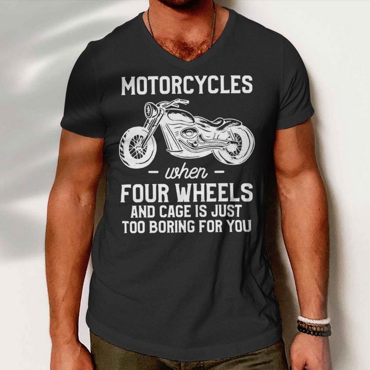 Motorcycles When Four Wheels Cage Is 461 Shirt Men V-Neck Tshirt