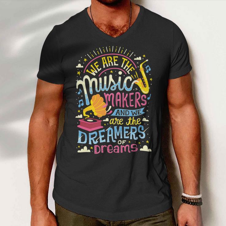 Music Makers And Dreamers 284 Trending Shirt Men V-Neck Tshirt