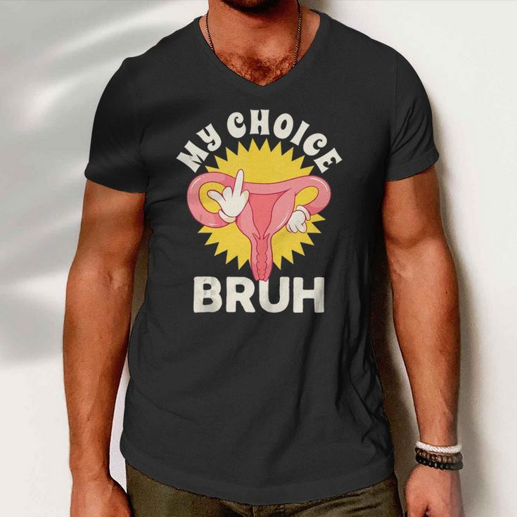 My Uterus My Choice Pro Choice Reproductive Rights Men V-Neck Tshirt