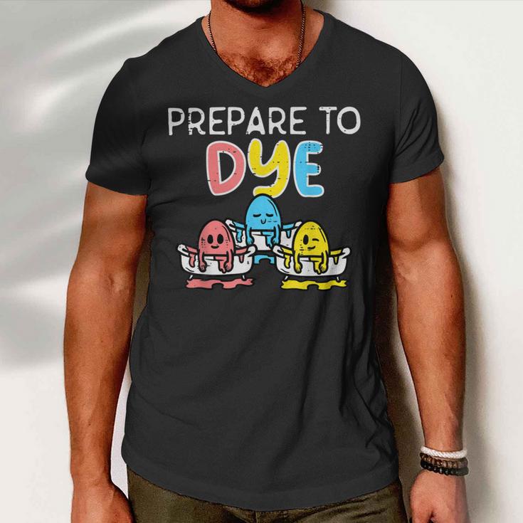 Prepare To Dye Men V-Neck Tshirt